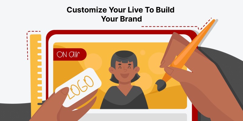 How To Customize Your Live Show For Effective Brand Building