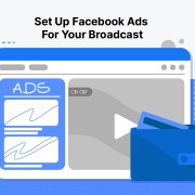 How To Set Up Facebook Ads For Your Live Stream