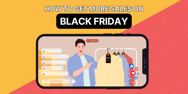 how to get more sales on black friday