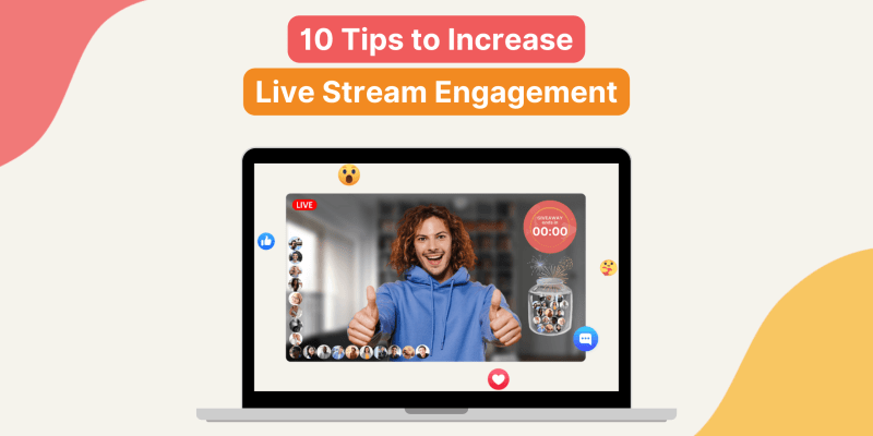 10 Tips To Increase Live Stream Engagement