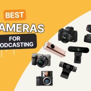 Best Cameras for Podcasting