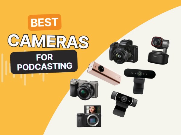Best Cameras for Podcasting
